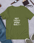 Womens ' Not today mom guilt' t-shirt