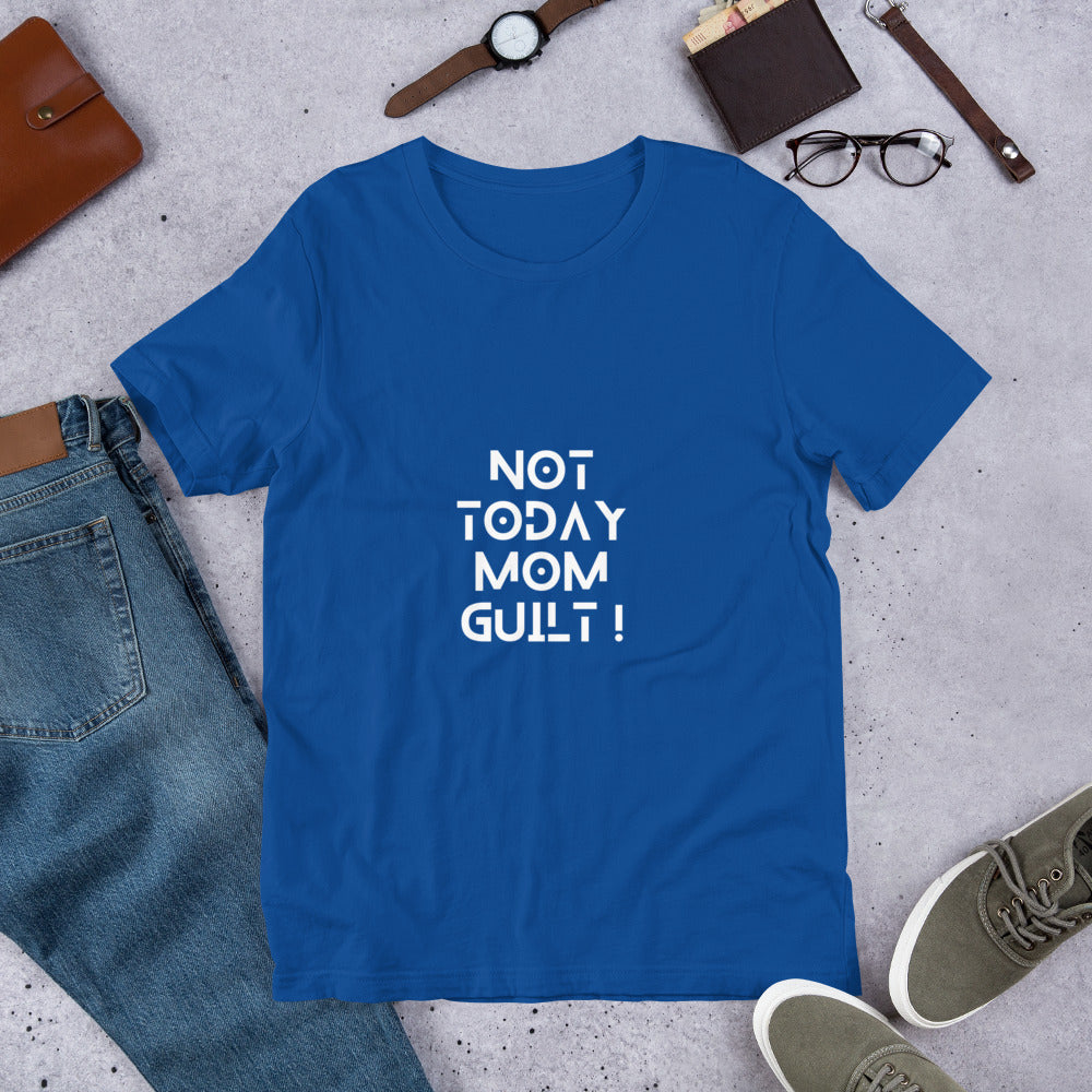 Womens &#39; Not today mom guilt&#39; t-shirt
